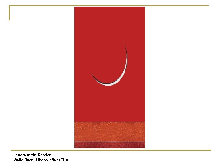 Letters to the Reader Walid Raad (Líbano, 1967)/EUA 