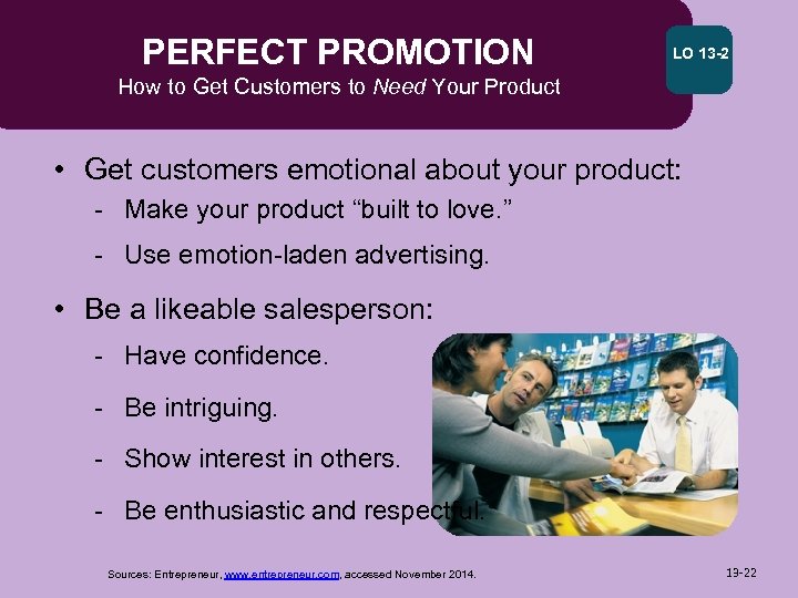 PERFECT PROMOTION LO 13 -2 How to Get Customers to Need Your Product •