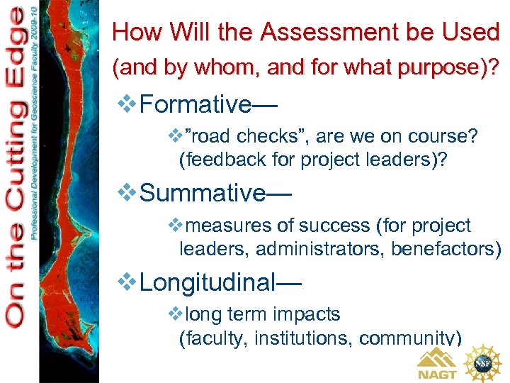 How Will the Assessment be Used (and by whom, and for what purpose)? v.