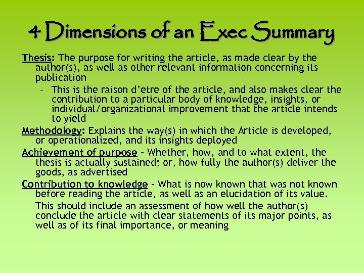 4 Dimensions of an Exec Summary Thesis: The purpose for writing the article, as