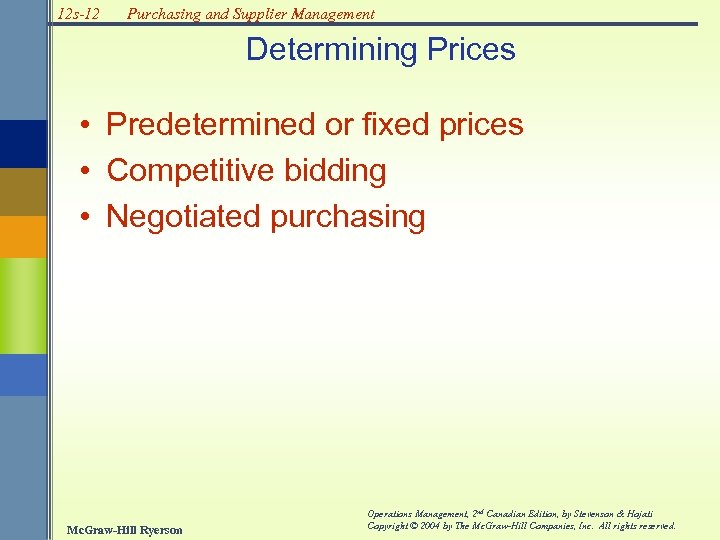12 s-12 Purchasing and Supplier Management Determining Prices • Predetermined or fixed prices •