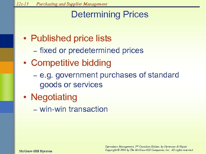 12 s-13 Purchasing and Supplier Management Determining Prices • Published price lists – fixed