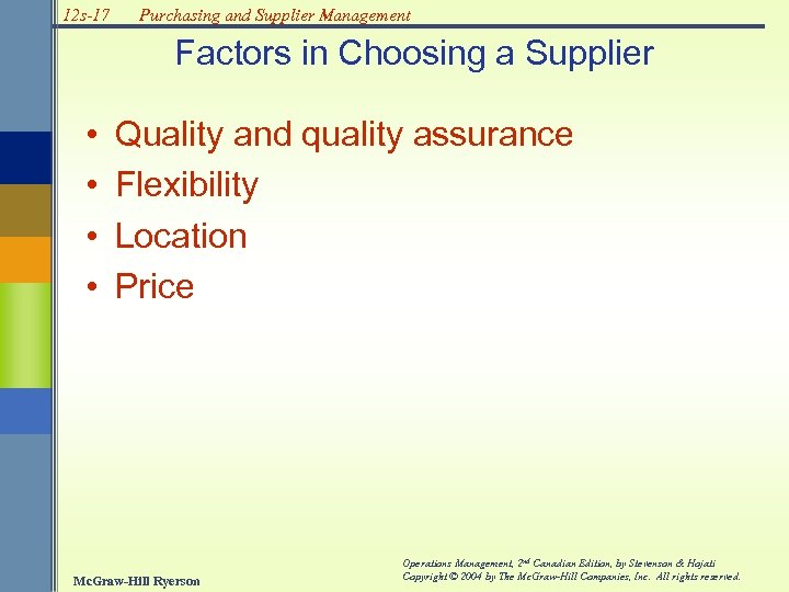 12 s-17 Purchasing and Supplier Management Factors in Choosing a Supplier • • Quality