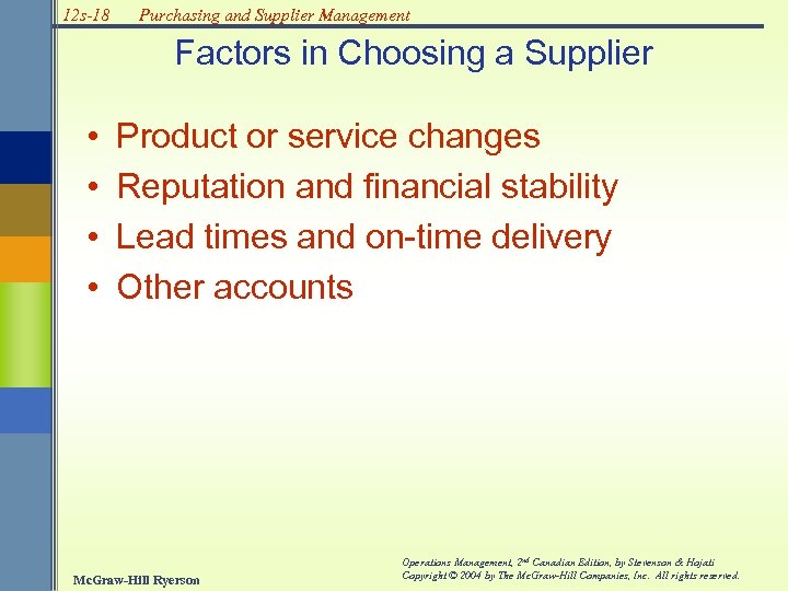 12 s-18 Purchasing and Supplier Management Factors in Choosing a Supplier • • Product