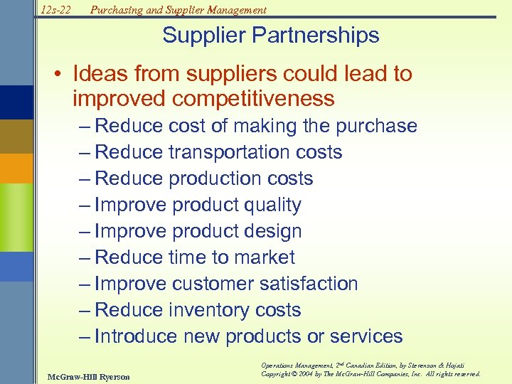 12 s-22 Purchasing and Supplier Management Supplier Partnerships • Ideas from suppliers could lead