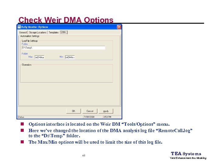 Check Weir DMA Options n Options interface is located on the Weir DM “Tools/Options”