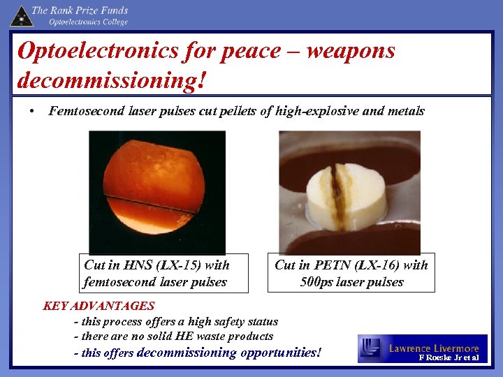 Optoelectronics for peace – weapons decommissioning! • Femtosecond laser pulses cut pellets of high-explosive