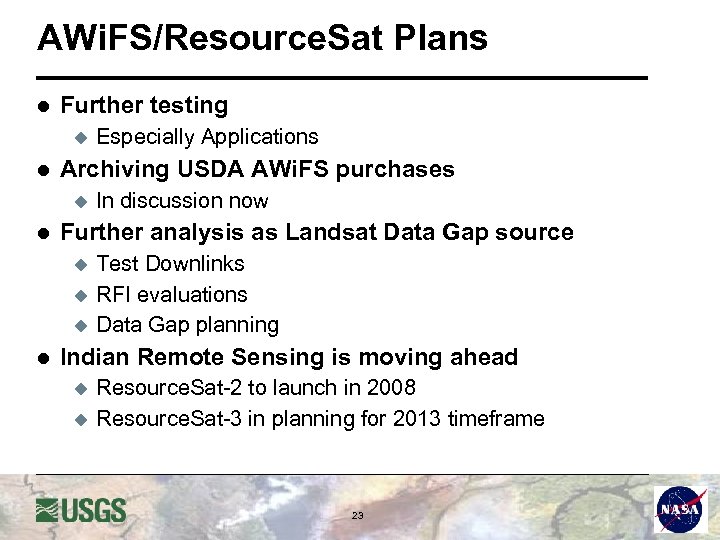 AWi. FS/Resource. Sat Plans l Further testing u l Archiving USDA AWi. FS purchases