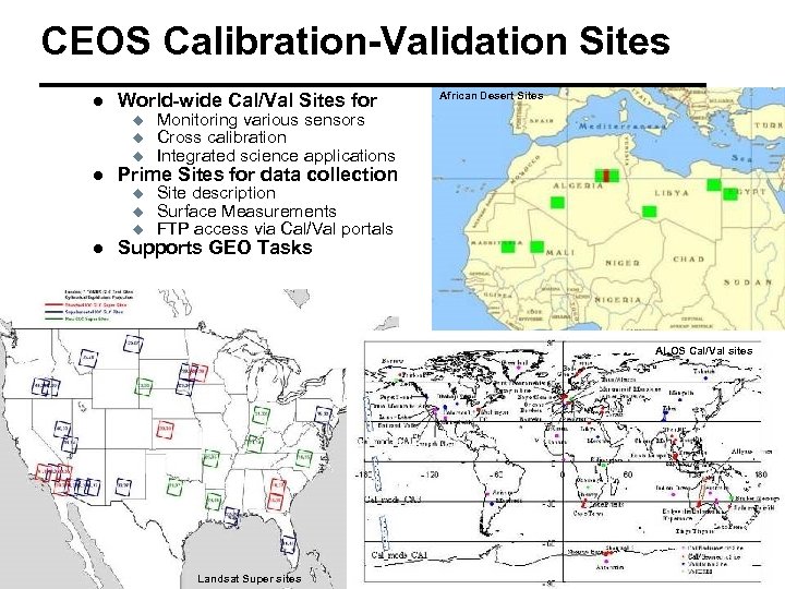 CEOS Calibration-Validation Sites l World-wide Cal/Val Sites for African Desert Sites u u u
