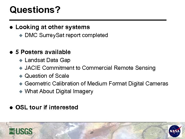 Questions? l Looking at other systems u l 5 Posters available u u u