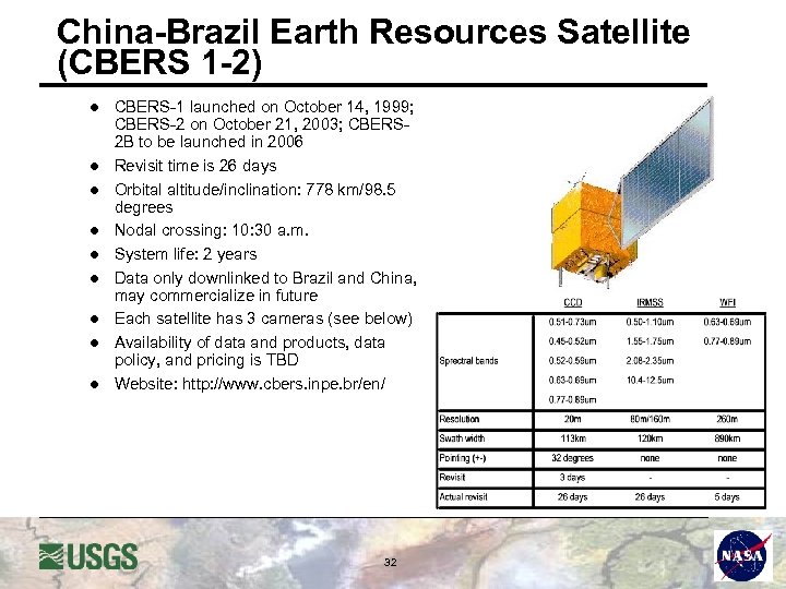 China-Brazil Earth Resources Satellite (CBERS 1 -2) l l l l l CBERS-1 launched