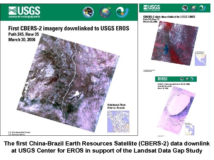 The first China-Brazil Earth Resources Satellite (CBERS-2) data downlink at USGS Center for EROS