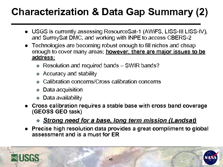 Characterization & Data Gap Summary (2) l l l USGS is currently assessing Resource.