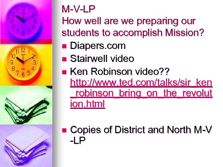 M-V-LP How well are we preparing our students to accomplish Mission? n Diapers. com