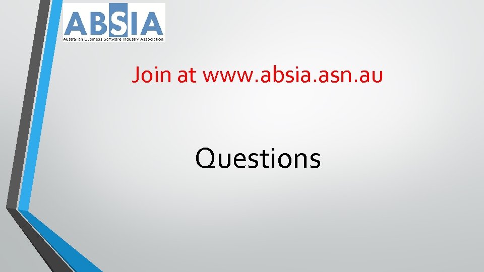 Join at www. absia. asn. au Questions 