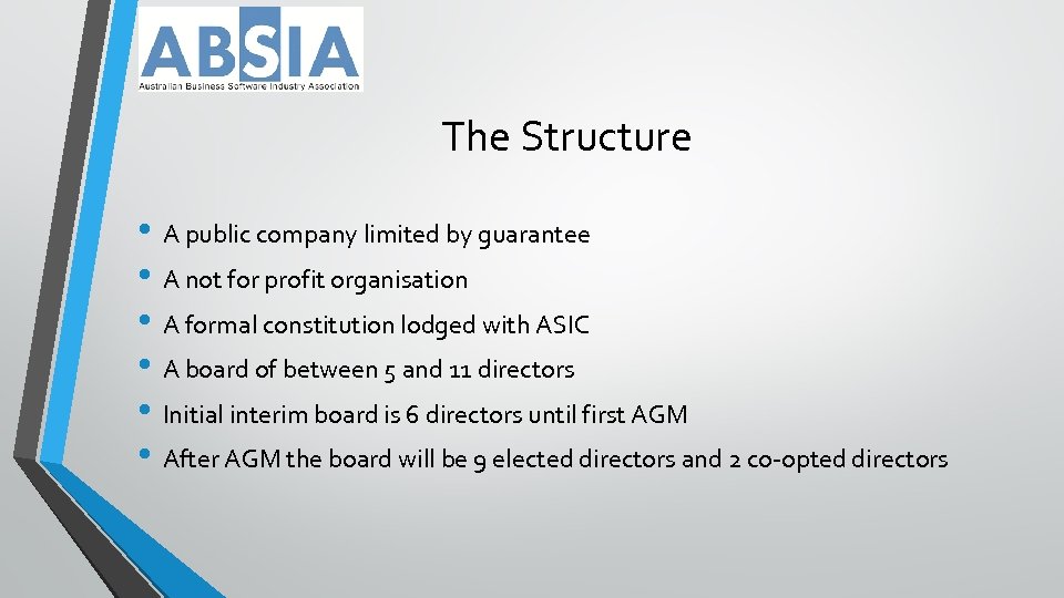 The Structure • A public company limited by guarantee • A not for profit
