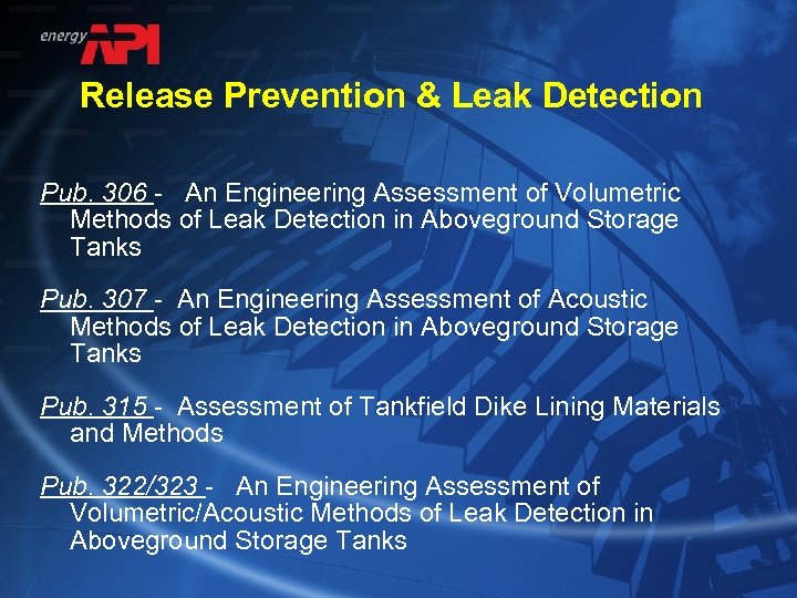 Release Prevention & Leak Detection Pub. 306 - An Engineering Assessment of Volumetric Methods
