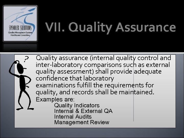 VII. Quality Assurance Quality assurance (internal quality control and inter-laboratory comparisons such as external