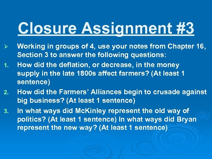 Closure Assignment #3 Ø 1. 2. 3. Working in groups of 4, use your