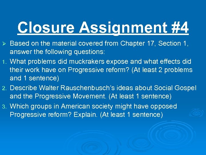 Closure Assignment #4 Based on the material covered from Chapter 17, Section 1, answer