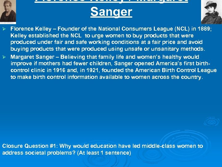 Florence Kelley / Margaret Sanger Florence Kelley – Founder of the National Consumers League
