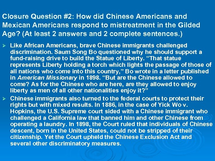 Closure Question #2: How did Chinese Americans and Mexican Americans respond to mistreatment in