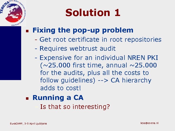 Solution 1 n Fixing the pop-up problem - Get root certificate in root repositories