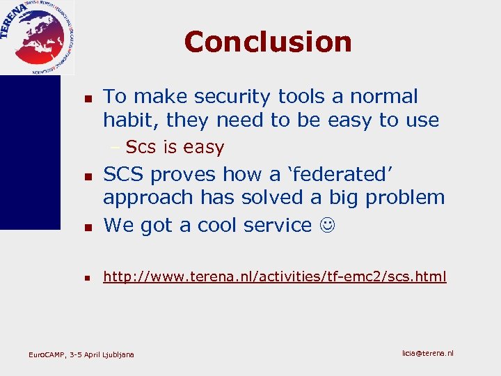Conclusion n To make security tools a normal habit, they need to be easy