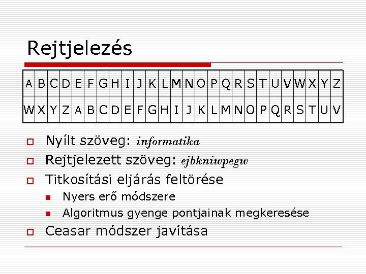 Rejtjelezés A B C D E F G H I J K L MN