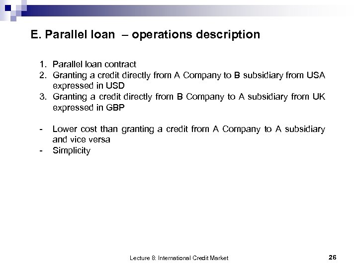 E. Parallel loan – operations description 1. Parallel loan contract 2. Granting a credit