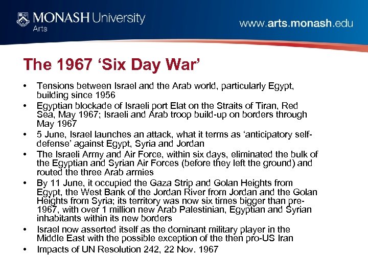 The 1967 ‘Six Day War’ • • Tensions between Israel and the Arab world,