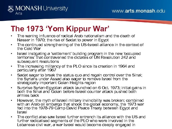 The 1973 ‘Yom Kippur War’ • • The waning influence of radical Arab nationalism