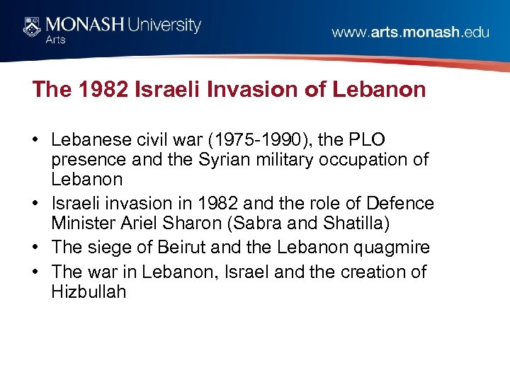 The 1982 Israeli Invasion of Lebanon • Lebanese civil war (1975 -1990), the PLO