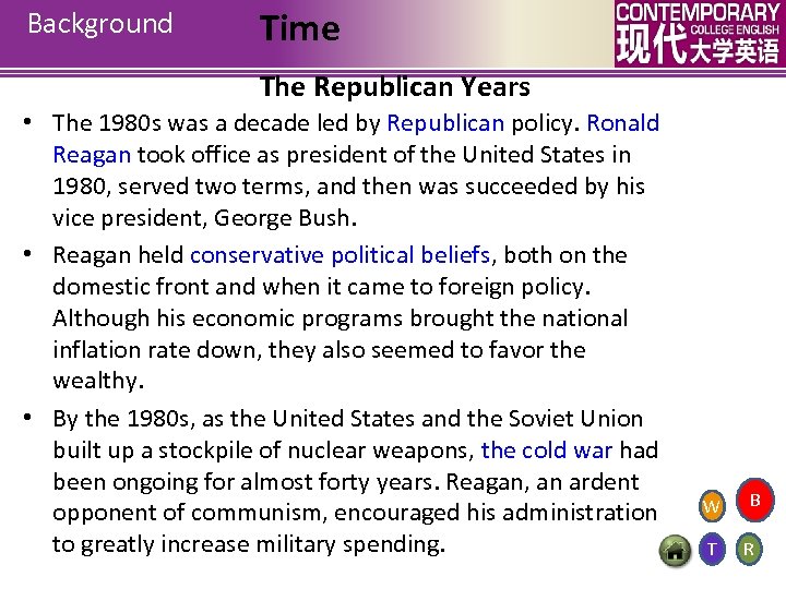 Background Time The Republican Years • The 1980 s was a decade led by