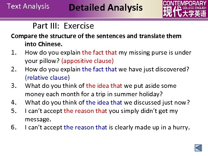 Text Analysis Detailed Analysis Part III: Exercise Compare the structure of the sentences and