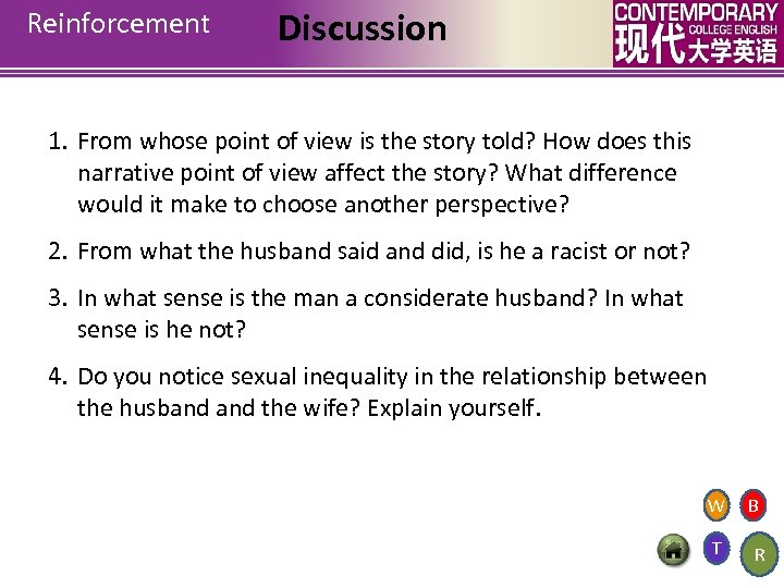 Reinforcement Discussion 1. From whose point of view is the story told? How does