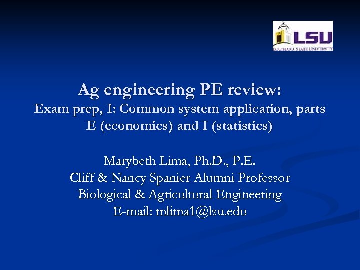 Ag engineering PE review: Exam prep, I: Common system application, parts E (economics) and