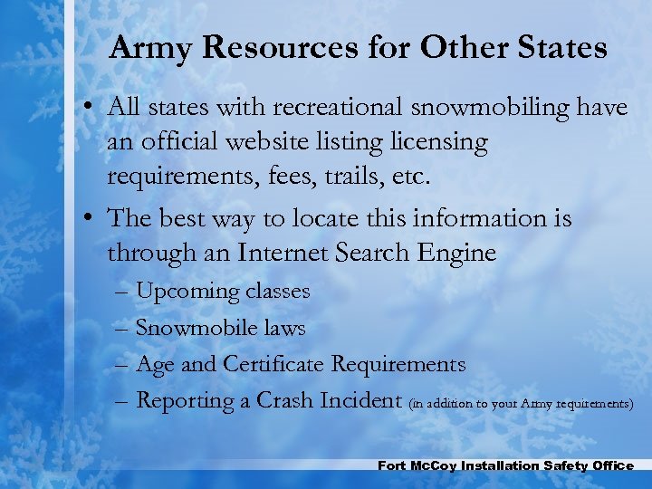 Army Resources for Other States • All states with recreational snowmobiling have an official