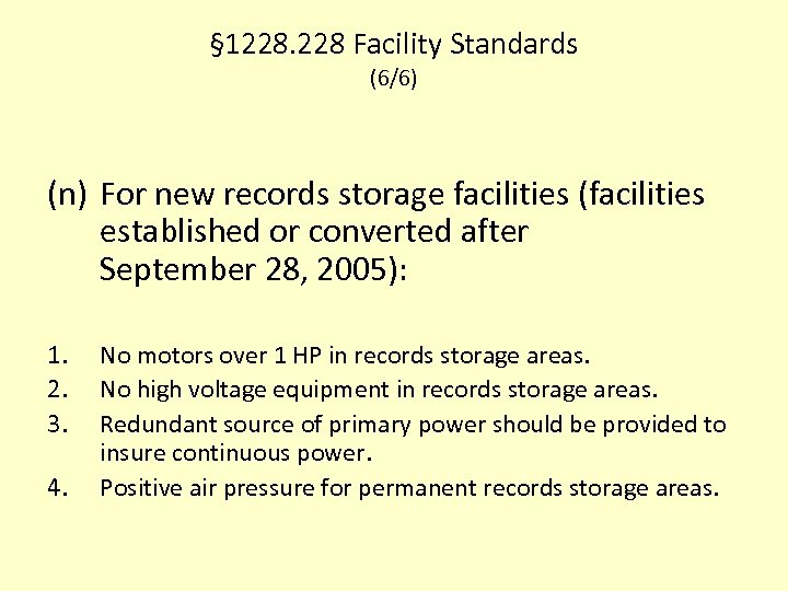 § 1228. 228 Facility Standards (6/6) (n) For new records storage facilities (facilities established