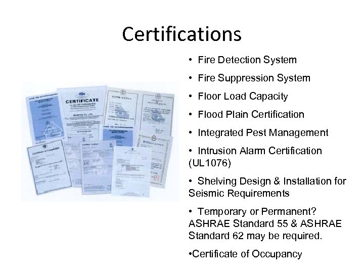 Certifications • Fire Detection System • Fire Suppression System • Floor Load Capacity •