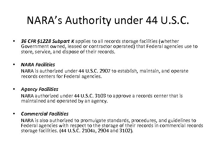 NARA’s Authority under 44 U. S. C. • 36 CFR § 1228 Subpart K