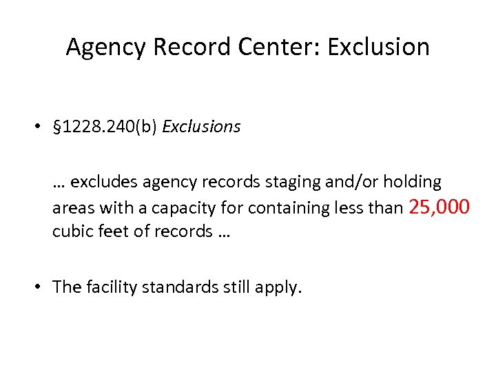 Agency Record Center: Exclusion • § 1228. 240(b) Exclusions … excludes agency records staging