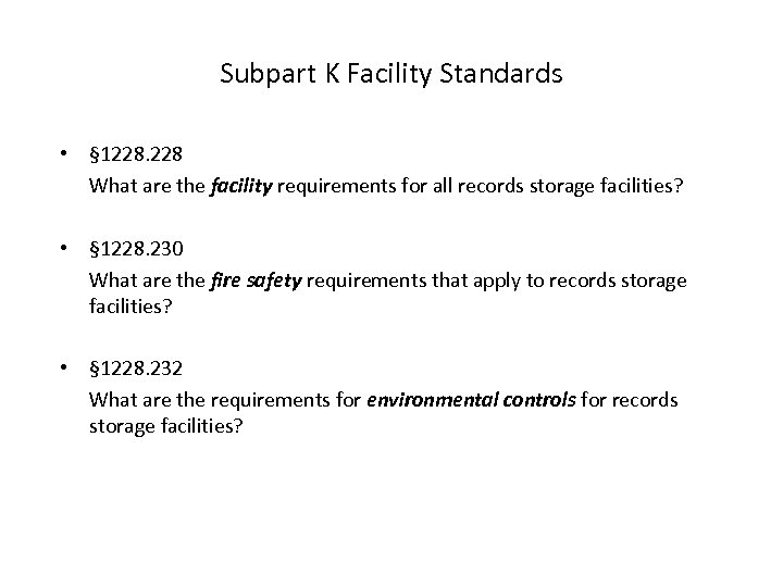 Subpart K Facility Standards • § 1228. 228 What are the facility requirements for