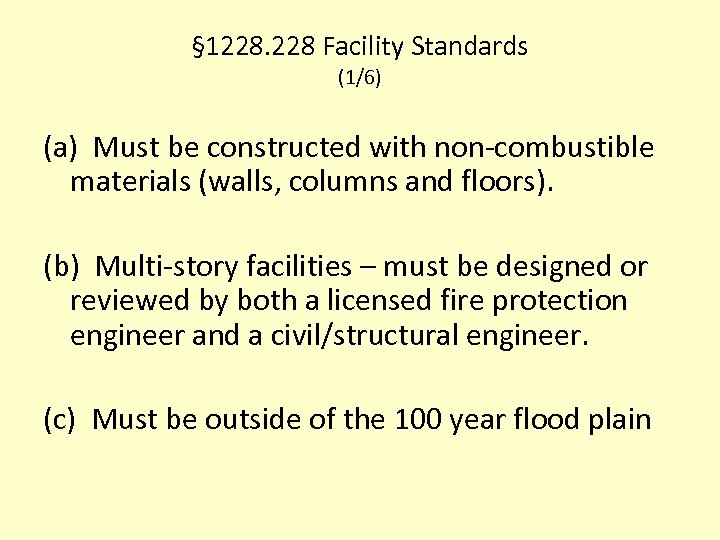 § 1228. 228 Facility Standards (1/6) (a) Must be constructed with non-combustible materials (walls,