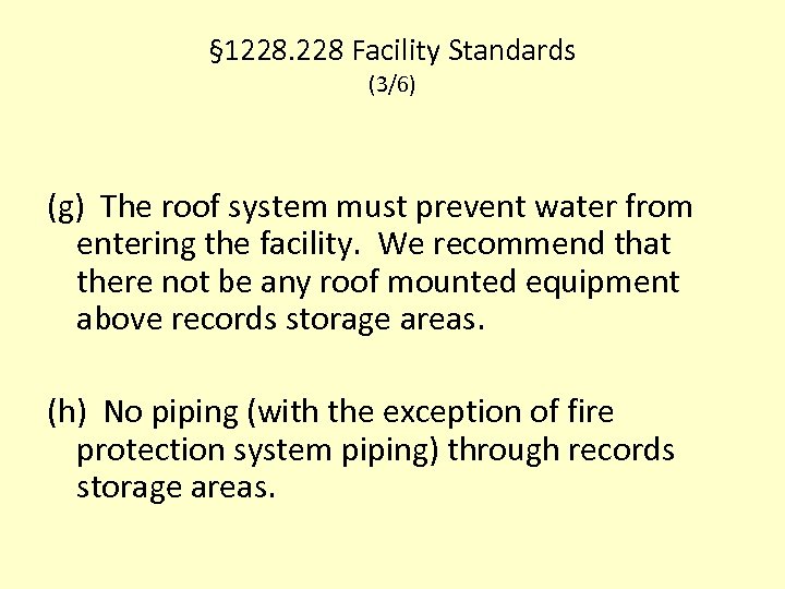 § 1228. 228 Facility Standards (3/6) (g) The roof system must prevent water from