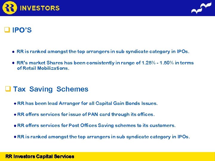  IPO’S RR is ranked amongst the top arrangers in sub syndicategory in IPOs.