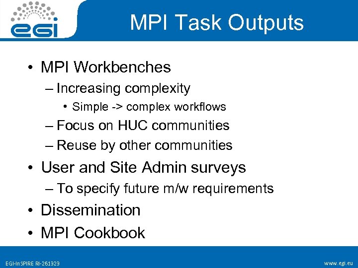 MPI Task Outputs • MPI Workbenches – Increasing complexity • Simple -> complex workflows