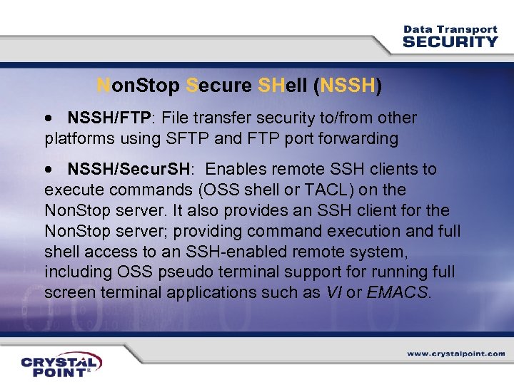 Non. Stop Secure SHell (NSSH) NSSH/FTP: File transfer security to/from other platforms using SFTP
