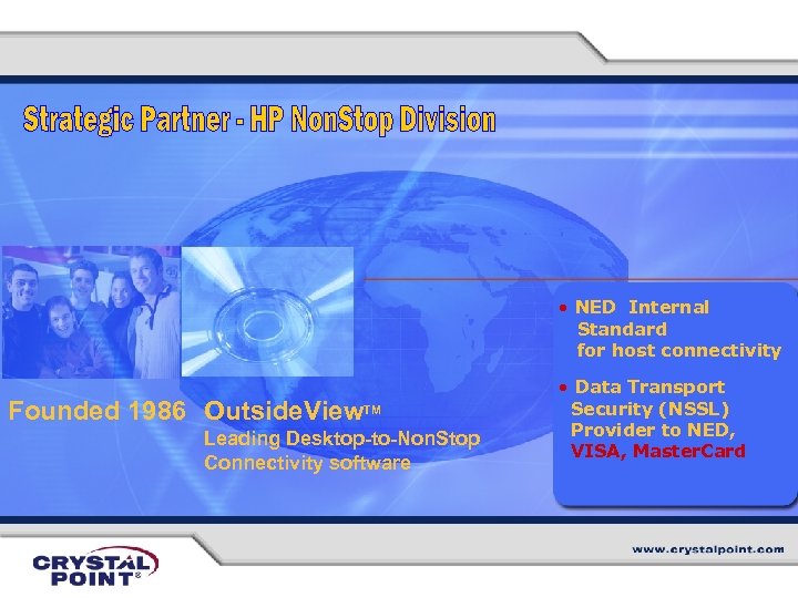  • NED Internal Standard for host connectivity Founded 1986 Outside. View. TM Leading