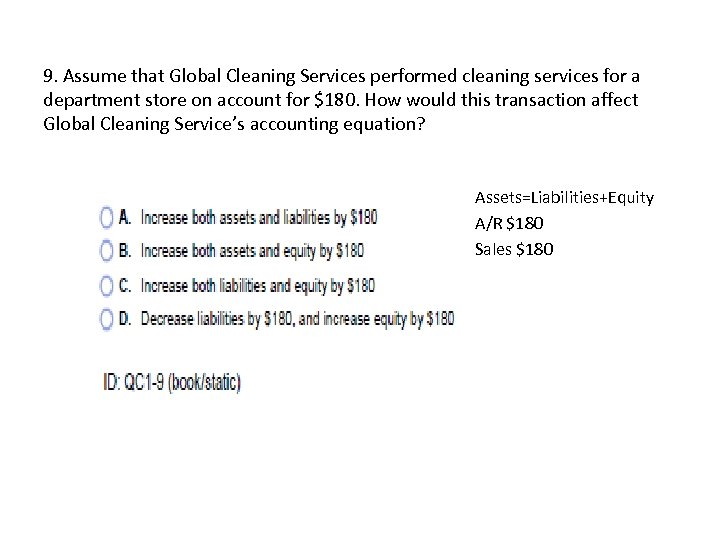 9. Assume that Global Cleaning Services performed cleaning services for a department store on